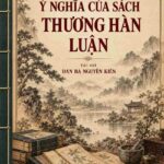 Luận giải ý nghĩa của sách Thương Hàn Luận